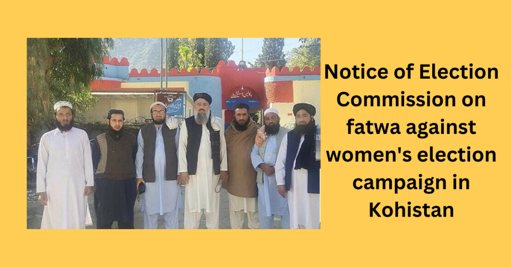 Notice of Election Commission on fatwa against women's election campaign in Kohistan